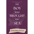 The Boy Who Brought the Sea - Paperback