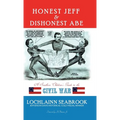 Honest Jeff and Dishonest Abe: A Southern Children's Guide to the Civil War - Hardcover