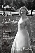 Getting Off the Radiator: A Story of Shame, Guilt, and Forgiveness - Paperback