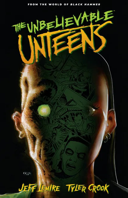 The Unbelievable Unteens: From the World of Black Hammer Volume 1 - Paperback