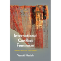 International Conflict Feminism: Theory, Practice, Challenges - Hardcover