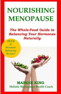 Nourishing Menopause: The Whole-Food Guide to Balancing Your Hormones Naturally - Paperback