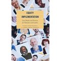 Equity Implementation: Case Studies and Practices for Educators and Leaders - Paperback