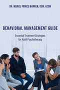 Behavioral Management Guide: Essential Treatment Strategies for Adult Psychotherapy - Paperback