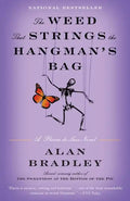 The Weed That Strings the Hangman's Bag: A Flavia de Luce Novel - Paperback