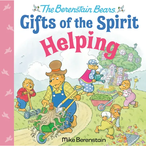 Helping (Berenstain Bears Gifts of the Spirit) - Hardcover