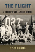 The Flight: A Father's War, a Son's Search - Hardcover