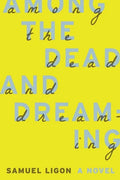 Among the Dead and Dreaming - Paperback