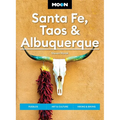 Moon Santa Fe, Taos & Albuquerque: Pueblos, Art & Culture, Hiking & Biking - Paperback