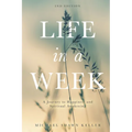 Life in a Week: A Journey to Happiness and Spiritual Awakening - Paperback