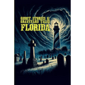 Ghost Stories & Graveyard Tales: Florida - Paperback