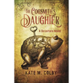 The Cogsmith's Daughter (Desertera #1) - Paperback