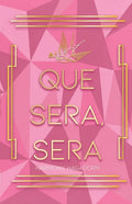 Que Sera, Sera - Paperback