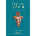 Francis of Assisi: A Meditation on His Life and Writings - Paperback