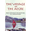The Voyage of The Aegre: From Scotland to the South Seas in a Shetland boat - Paperback