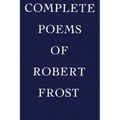 Complete Poems of Robert Frost - Paperback