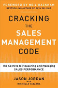 Cracking the Sales Management Code: The Secrets to Measuring and Managing Sales Performance - Hardcover