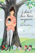 I Don't Live Here Anymore - Hardcover