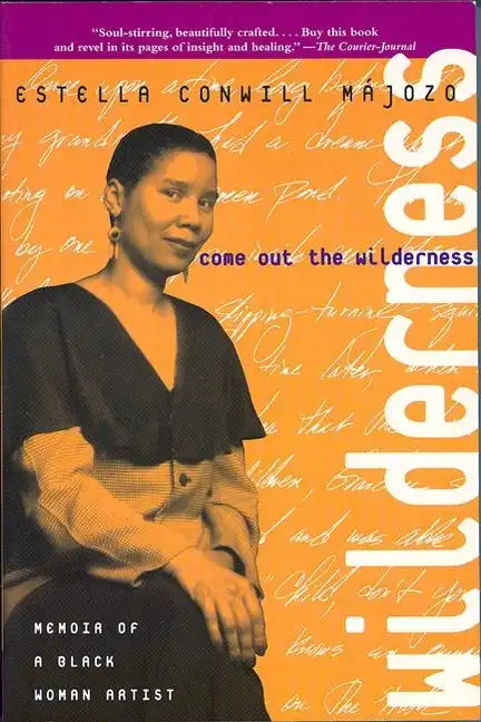 Come Out the Wilderness: Memoir of a Black Woman Artist - Paperback