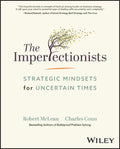 The Imperfectionists: Strategic Mindsets for Uncertain Times - Hardcover