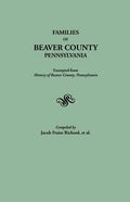 Families of Beaver County, Pennsylvania. Excerpted from History of Beaver County, Pennsylvania (1888) - Paperback