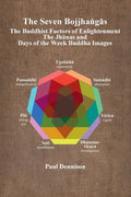 The Bojjhaṅgās: The Buddhist Factors of Enlightenment, the Jhānas and Days of the Week Buddha Images - Paperback