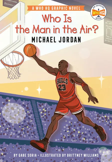 Who Is the Man in the Air?: Michael Jordan: A Who HQ Graphic Novel - Paperback