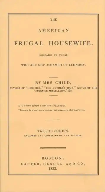 American Frugal Housewife: Dedicated to Those Who Are Not Ashamed of Economy - Hardcover
