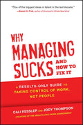 Why Managing Sucks and How to Fix It - Hardcover