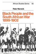 Black People and the South African War 1899 1902 - Paperback