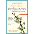 Positive Options for Polycystic Ovary Syndrome (Pcos): Self-Help and Treatment - Paperback