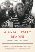 A Grace Paley Reader: Stories, Essays, and Poetry - Paperback