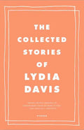 The Collected Stories of Lydia Davis - Paperback