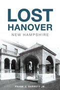 Lost Hanover, New Hampshire - Paperback