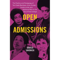 Open Admissions: The Poetics and Pedagogy of Toni Cade Bambara, June Jordan, Audre Lorde, and Adrienne Rich in the Era of Free College - Hardcover