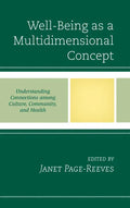 Well-Being as a Multidimensional Concept: Understanding Connections among Culture, Community, and Health - Paperback