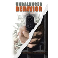 Unbalanced Behavior: True Story of the 1-10 Bandit - Paperback
