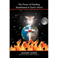 The Power of Healing Manifested in God's Word - Paperback