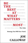 Be the Best at What Matters Most - Hardcover