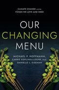 Our Changing Menu: Climate Change and the Foods We Love and Need - Paperback