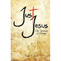 Just Jesus: The Evidence of History - Paperback
