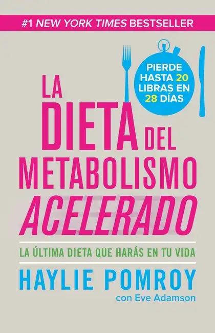 La Dieta del Metabolismo Acelerado / The Fast Metabolism Diet: Come Más, Pierde Más - Paperback