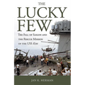 The Lucky Few: The Fall of Saigon and the Rescue Mission of the USS Kirk - Paperback