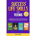 Success Life Skills for Teens: 4 Books in 1 - Learn Essential Life Skills, Master Social Skills, Become Financially Savvy, Find Your Future Dream Car - Paperback