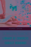 A Practical Guide to Library of Congress Subject Headings - Hardcover