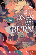 The Ones We Burn - Hardcover