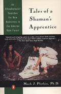 Tales of a Shaman's Apprentice: An Ethnobotanist Searches for New Medicines in the Rain Forest - Paperback