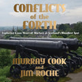 Conflicts of the Forth: Exploring 6,000 Years of Warfare at Scotland's Bloodiest Spot - Paperback