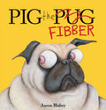 Pig the Fibber (Pig the Pug) - Hardcover