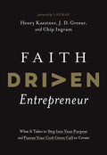 Faith Driven Entrepreneur: What It Takes to Step Into Your Purpose and Pursue Your God-Given Call to Create - Hardcover